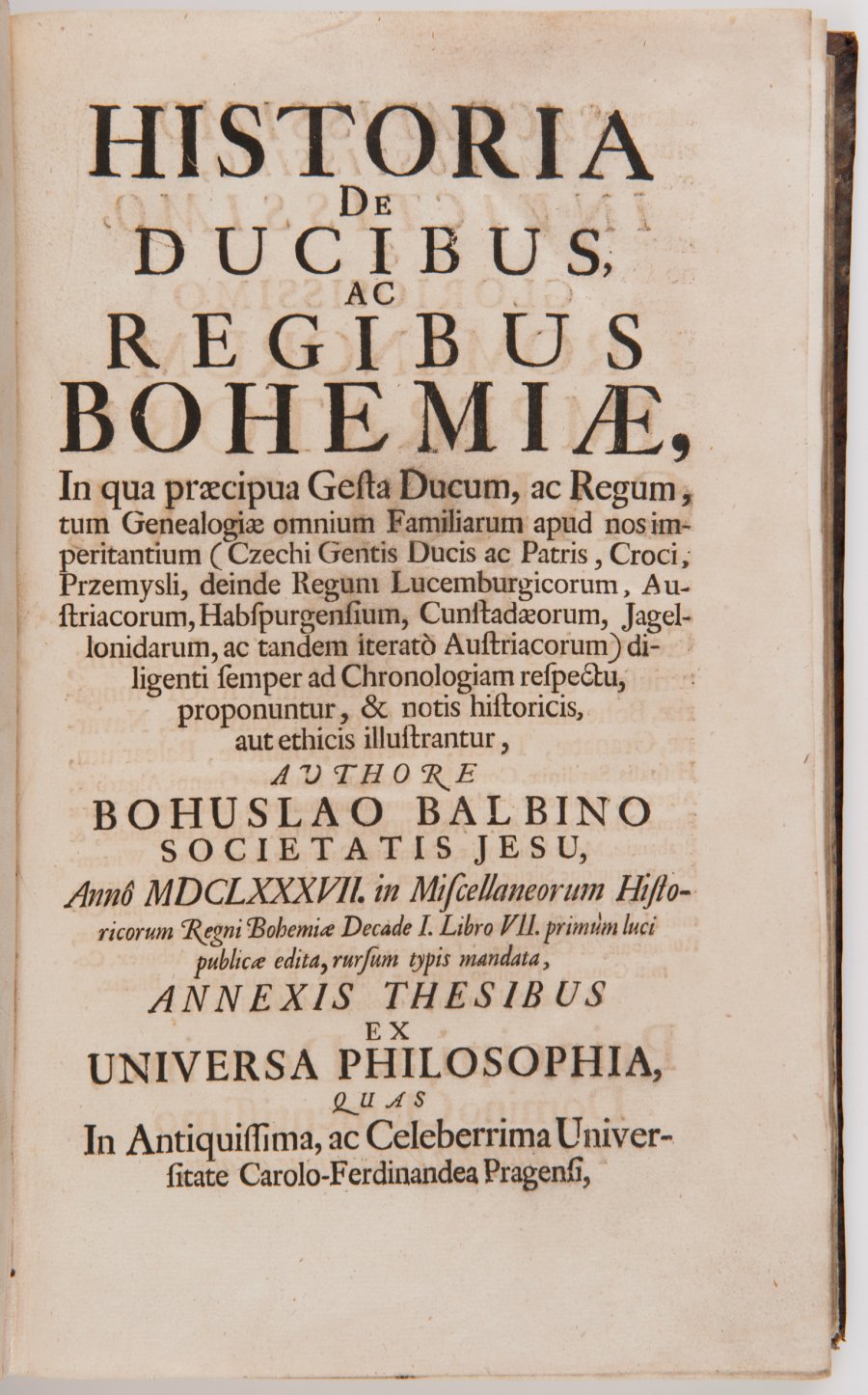 HISTORIA DE DUCIBUS, AC REGIBUS BOHEMIAE (History of the Duchy and Kingdom of Bohemia)